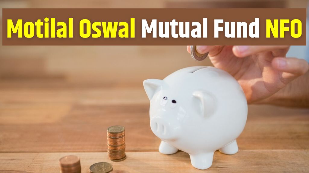 Motilal Oswal Mutual Fund NFO