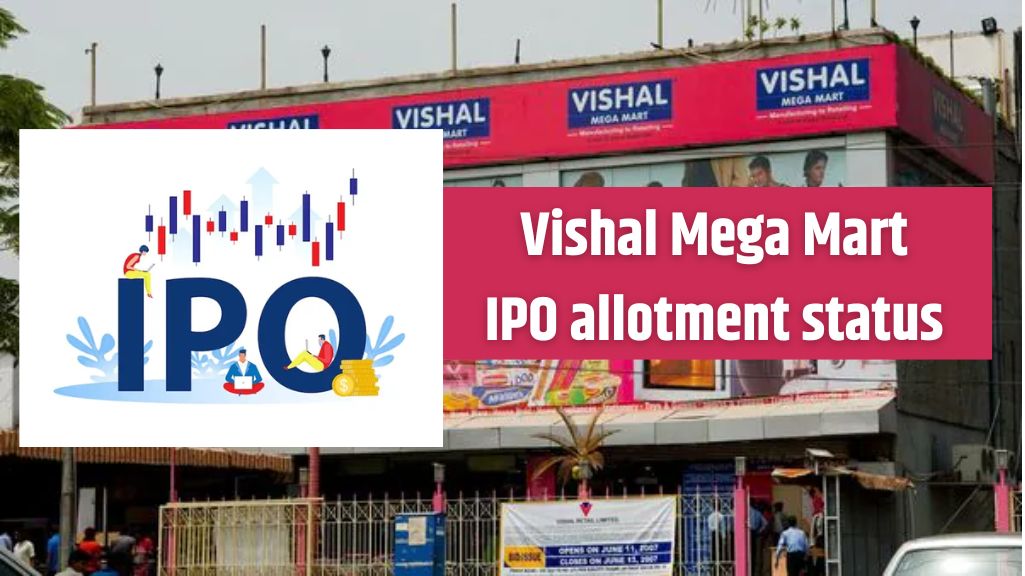 Read more about the article Vishal Mega Mart IPO allotment status : आईपीओ अलॉट हुआ की नहीं, ऑनलाइन स्टेटस चेक करें