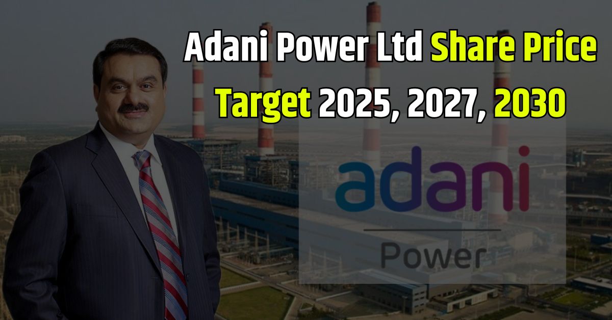 Read more about the article Adani Power Ltd Share Price Target 2025, 2027, 2030 (हिंदी में सम्पूर्ण विश्लेषण)