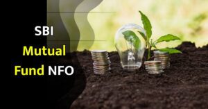 Read more about the article SBI Mutual Fund NFO : देश की सबसे बड़ी फंड हॉउस की नयी स्कीम, कल से कर सकते हैं आवेदन
