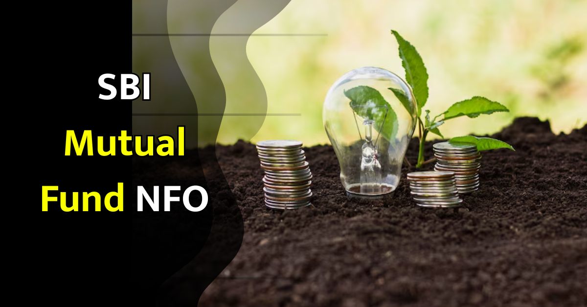 You are currently viewing SBI Mutual Fund NFO : देश की सबसे बड़ी फंड हॉउस की नयी स्कीम, कल से कर सकते हैं आवेदन